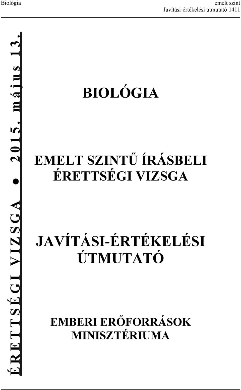 BIOLÓGIA EMELT SZINTŰ ÍRÁSBELI ÉRETTSÉGI