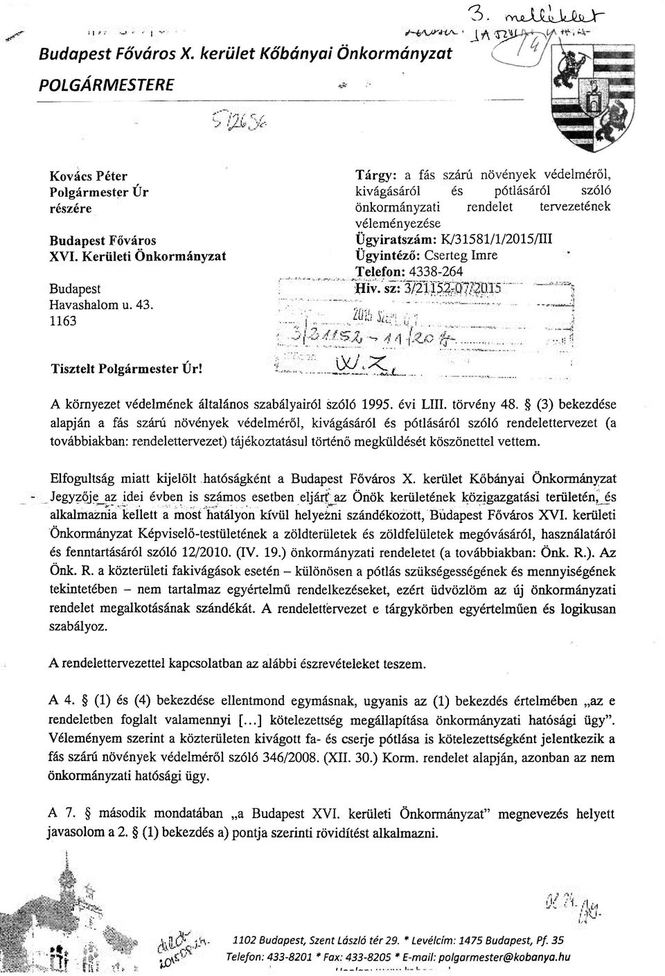 4338-264 Hiv. sz: 3/21152; '/tivi l'i; Tisztelt Polgármester Úr! A környezet védelmének általános szabályairól szóló 1995. évi LM. törvény 48.