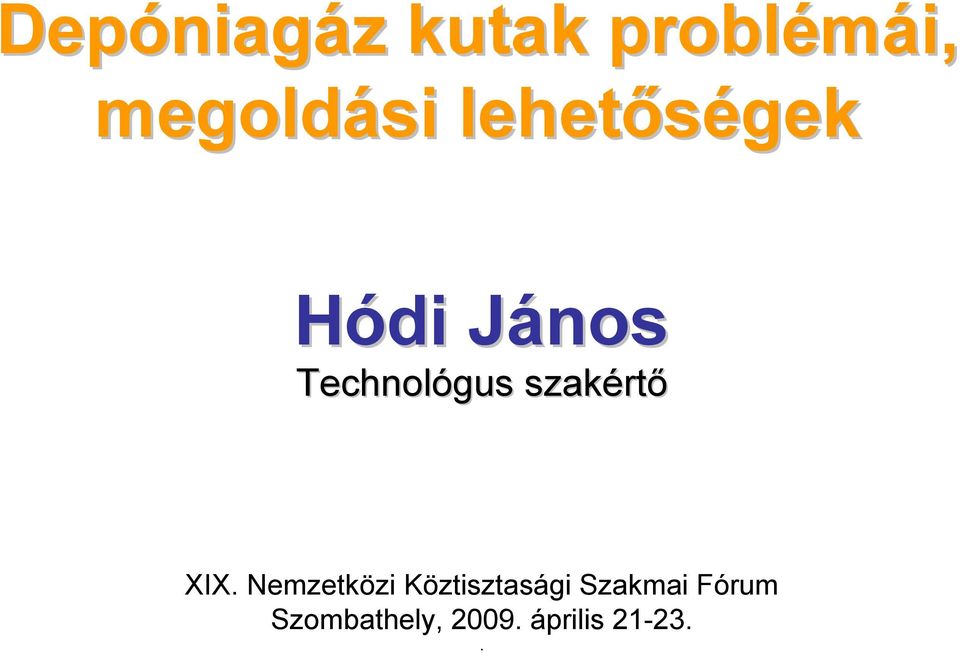 Technológus szakért rtő XIX.