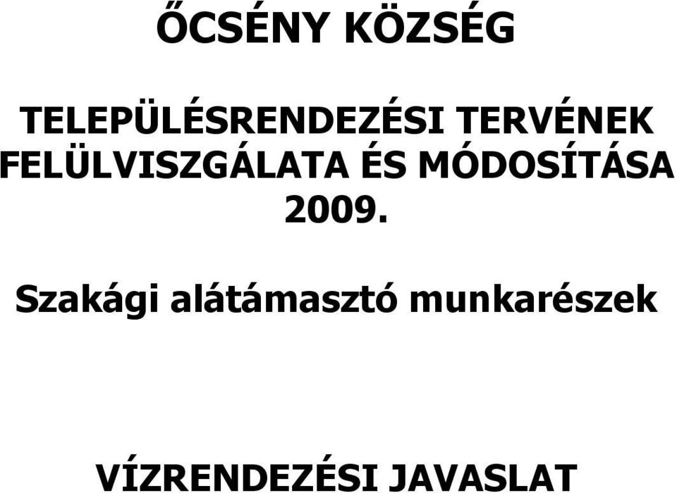 FELÜLVISZGÁLATA ÉS