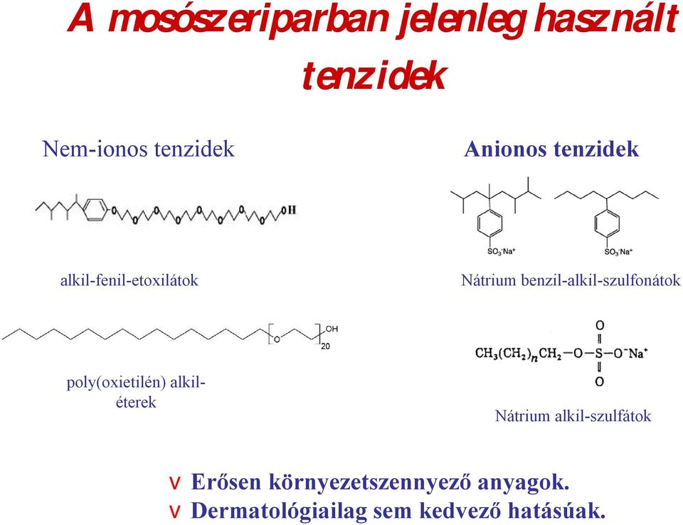 benzilalkilszulfonátok poly(oxietilén) alkiléterek Nátrium