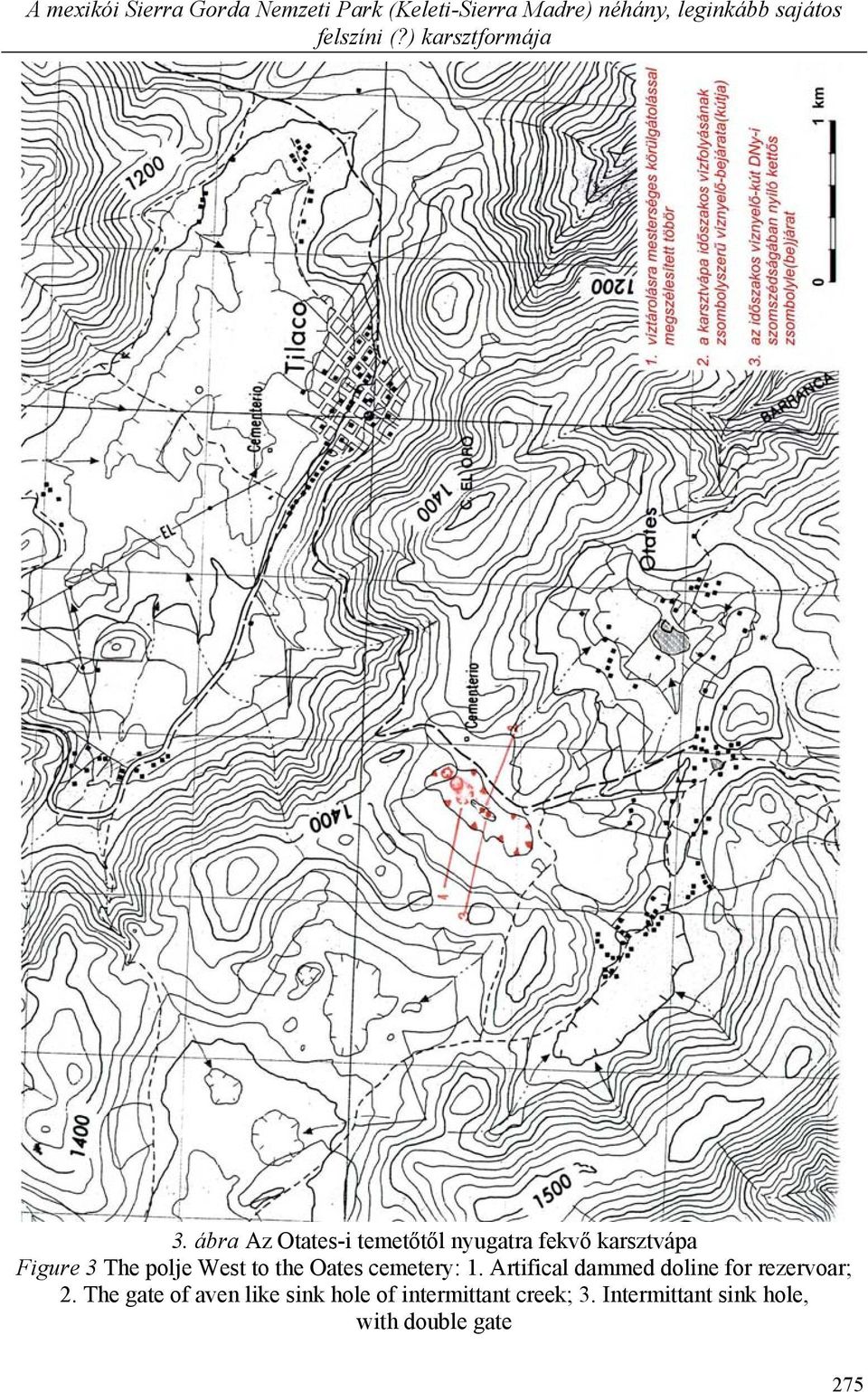 ábra Az Otates-i temetőtől nyugatra fekvő karsztvápa Figure 3 The polje West to the Oates