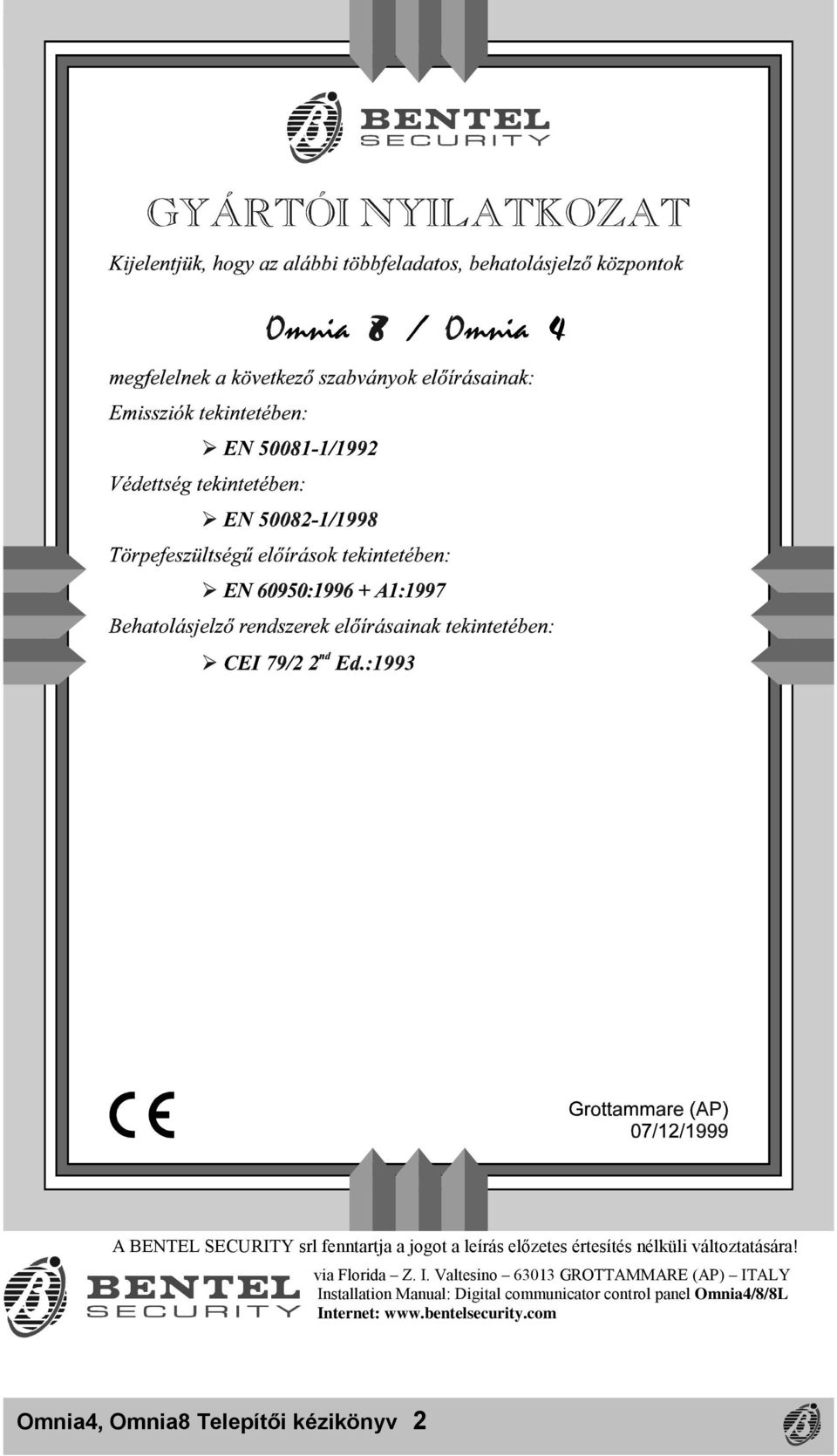 Valtesino 63013 GROTTAMMARE (AP) ITALY Installation Manual: Digital