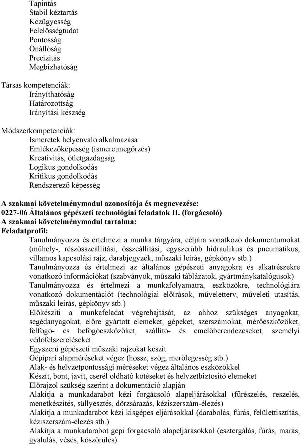 megnevezése: 0227-06 Általános gépészeti technológiai feladatok II.