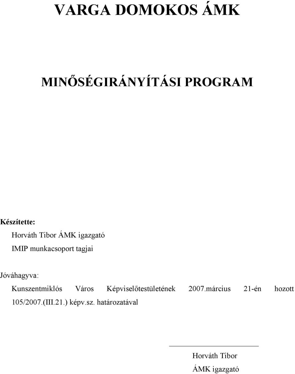 Kunszentmiklós Város Képviselőtestületének 2007.