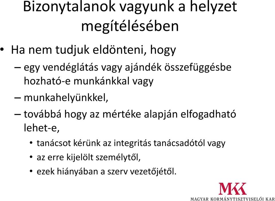 továbbá hogy az mértéke alapján elfogadható lehet-e, tanácsot kérünk az