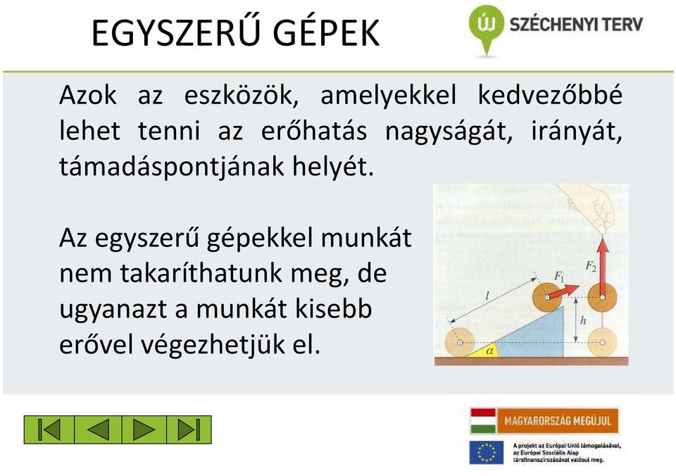 támadáspontjának helyét.