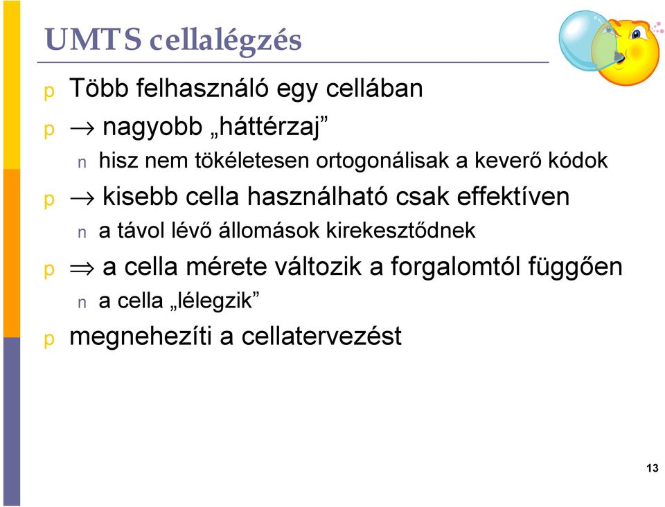 csak effektíven a távol lévő állomások kirekesztődnek a cella mérete