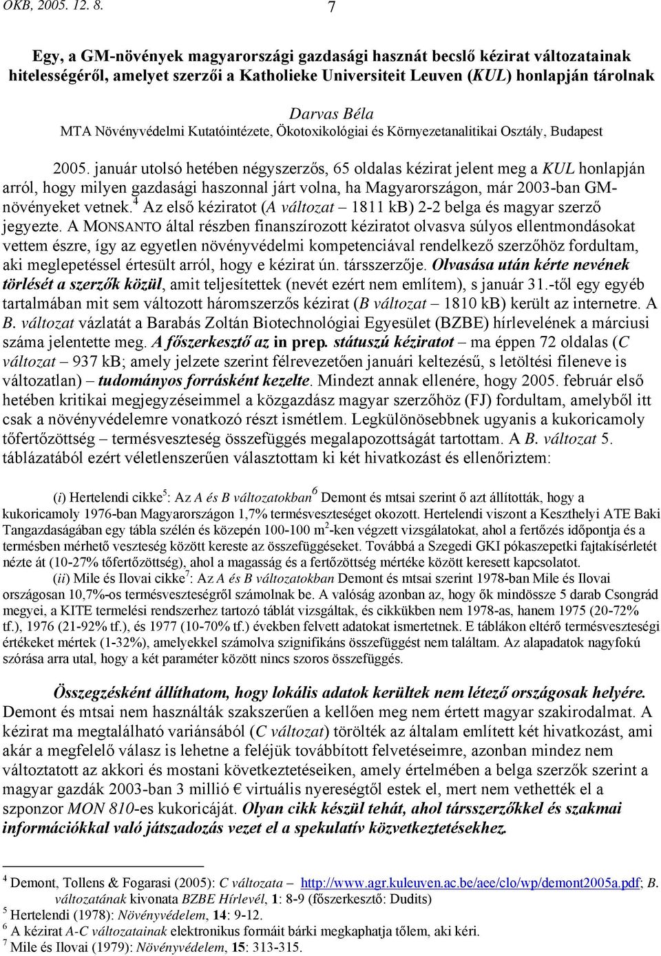 Növényvédelmi Kutatóintézete, Ökotoxikológiai és Környezetanalitikai Osztály, Budapest 2005.