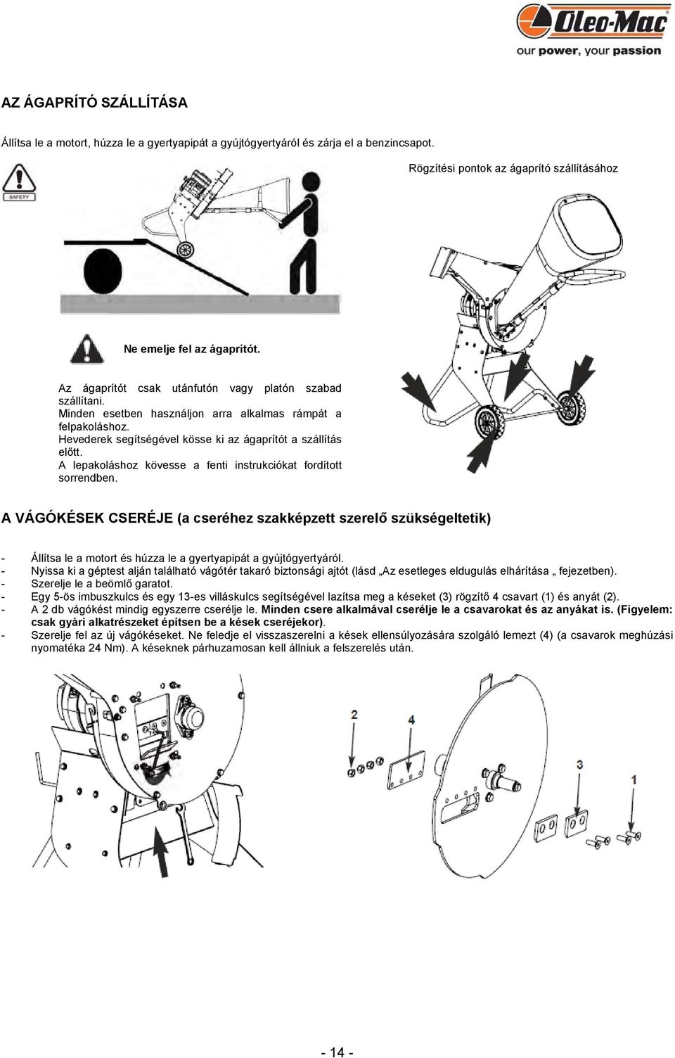 A lepakoláshoz kövesse a fenti instrukciókat fordított sorrendben.