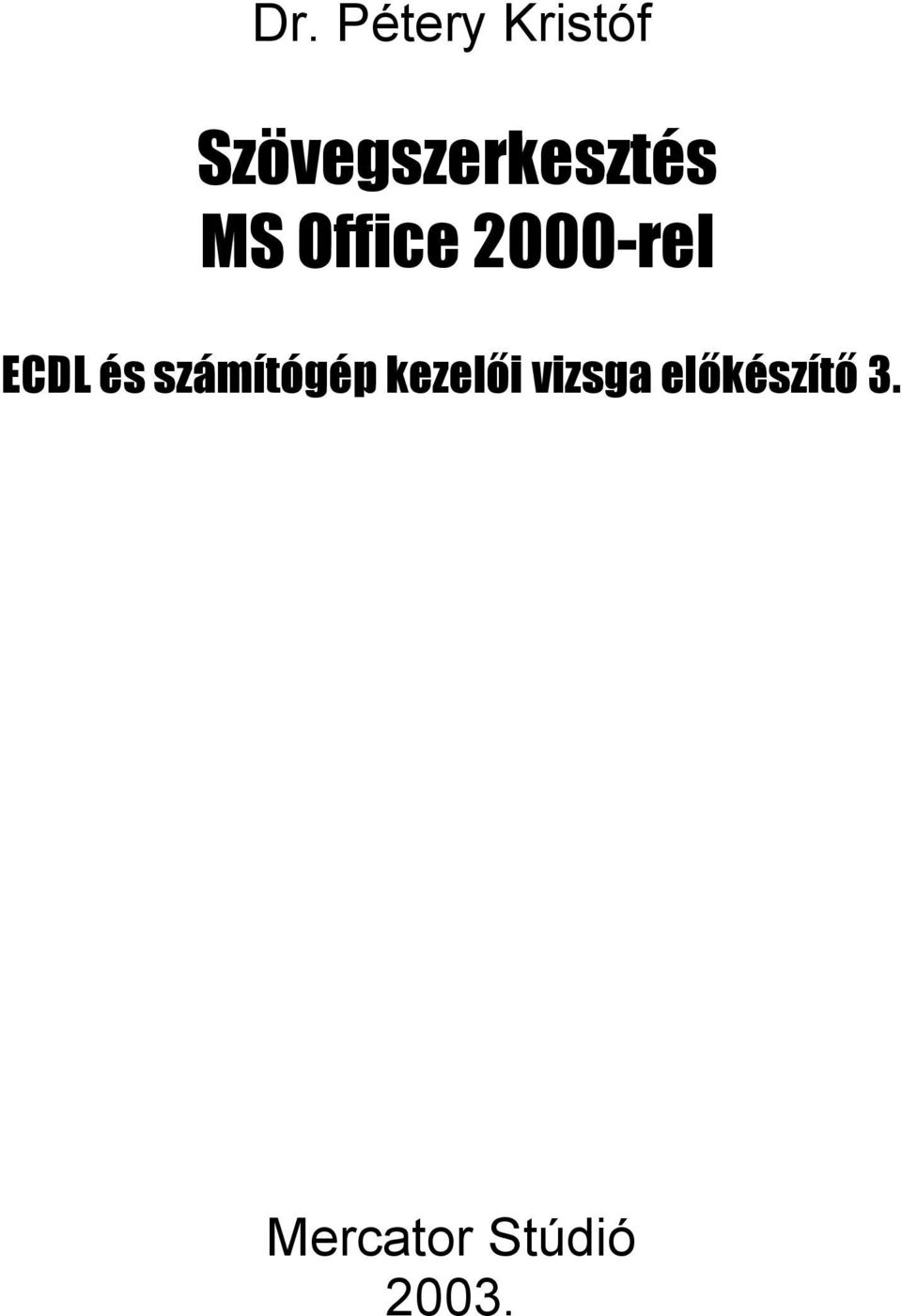 2000-rel ECDL és számítógép