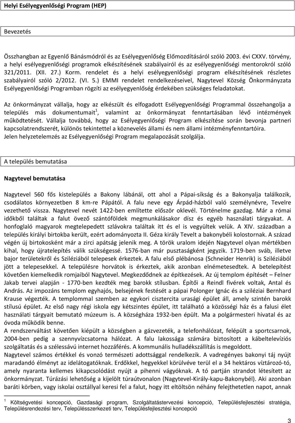 rendelet és a helyi esélyegyenlőségi program elkészítésének részletes szabályairól szóló 2/2012. (VI. 5.