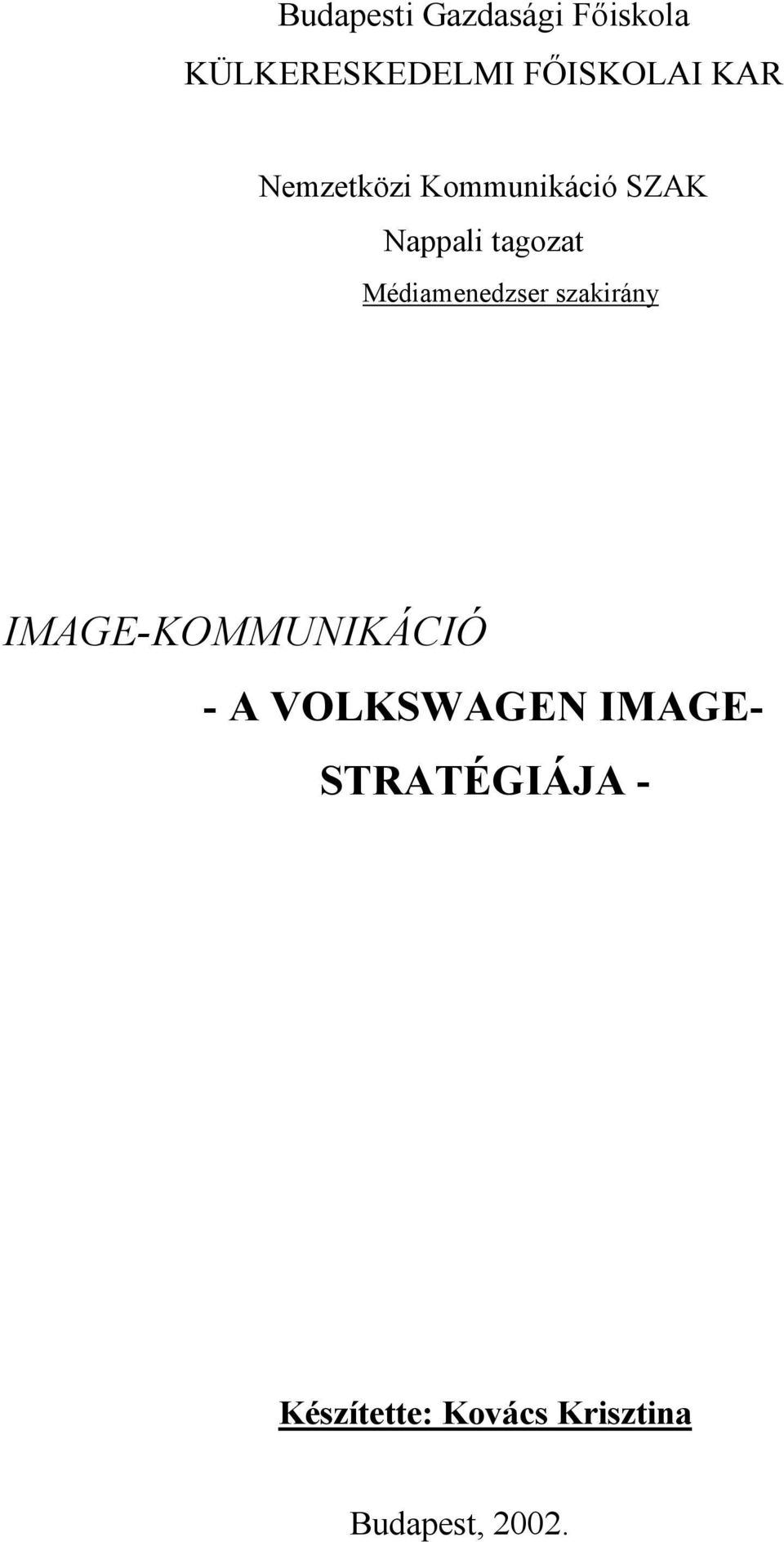 Médiamenedzser szakirány IMAGE-KOMMUNIKÁCIÓ - A