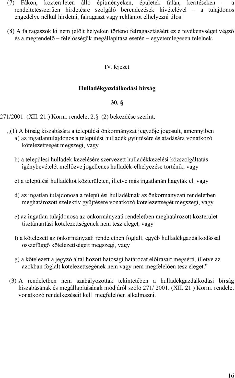 fejezet Hulladékgazdálkodási bírság 30. 271/2001. (XII. 21.) Korm. rendelet 2.