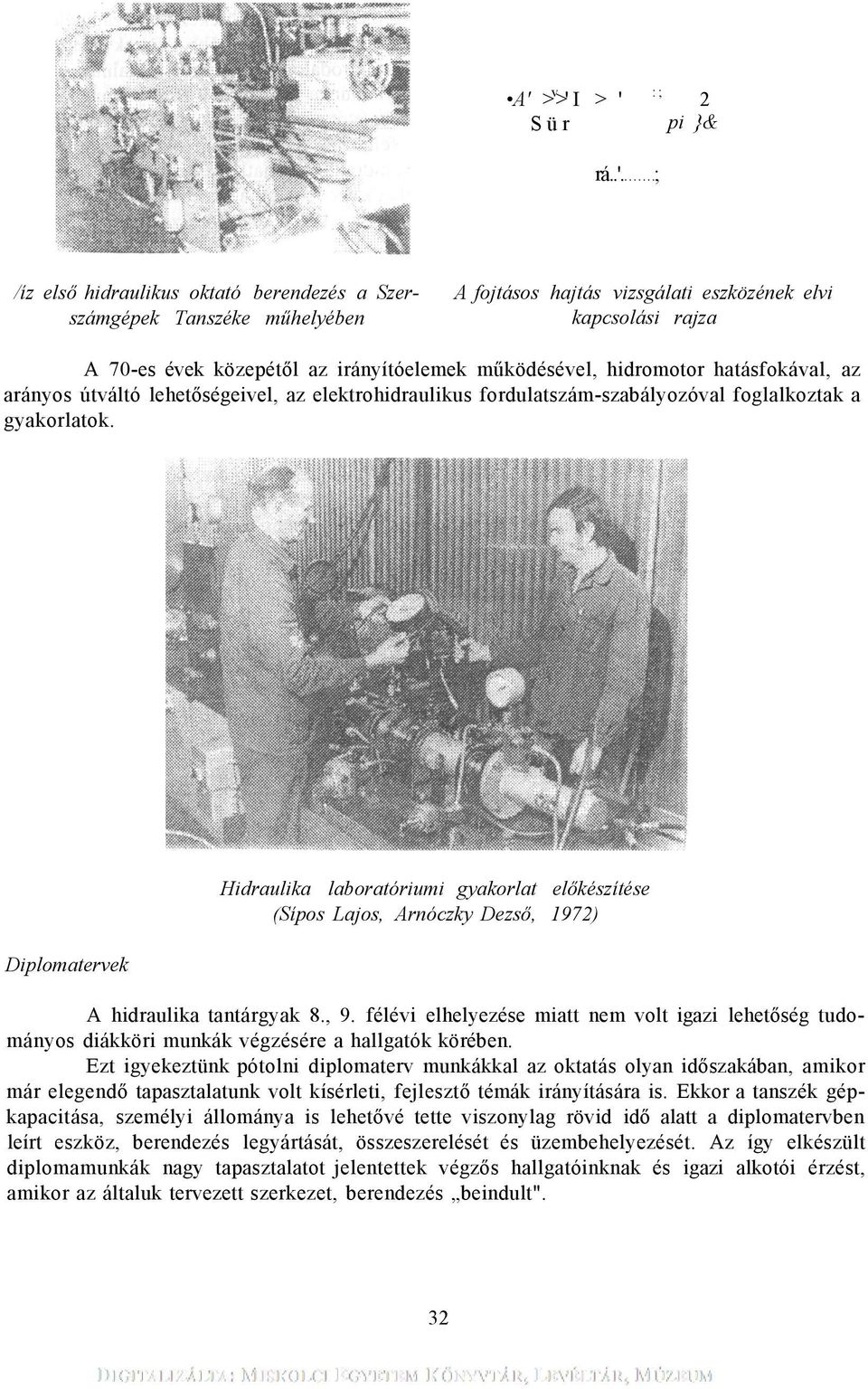 Diplomatervek Hidraulika laboratóriumi gyakorlat előkészítése (Sípos Lajos, Arnóczky Dezső, 1972) A hidraulika tantárgyak 8., 9.