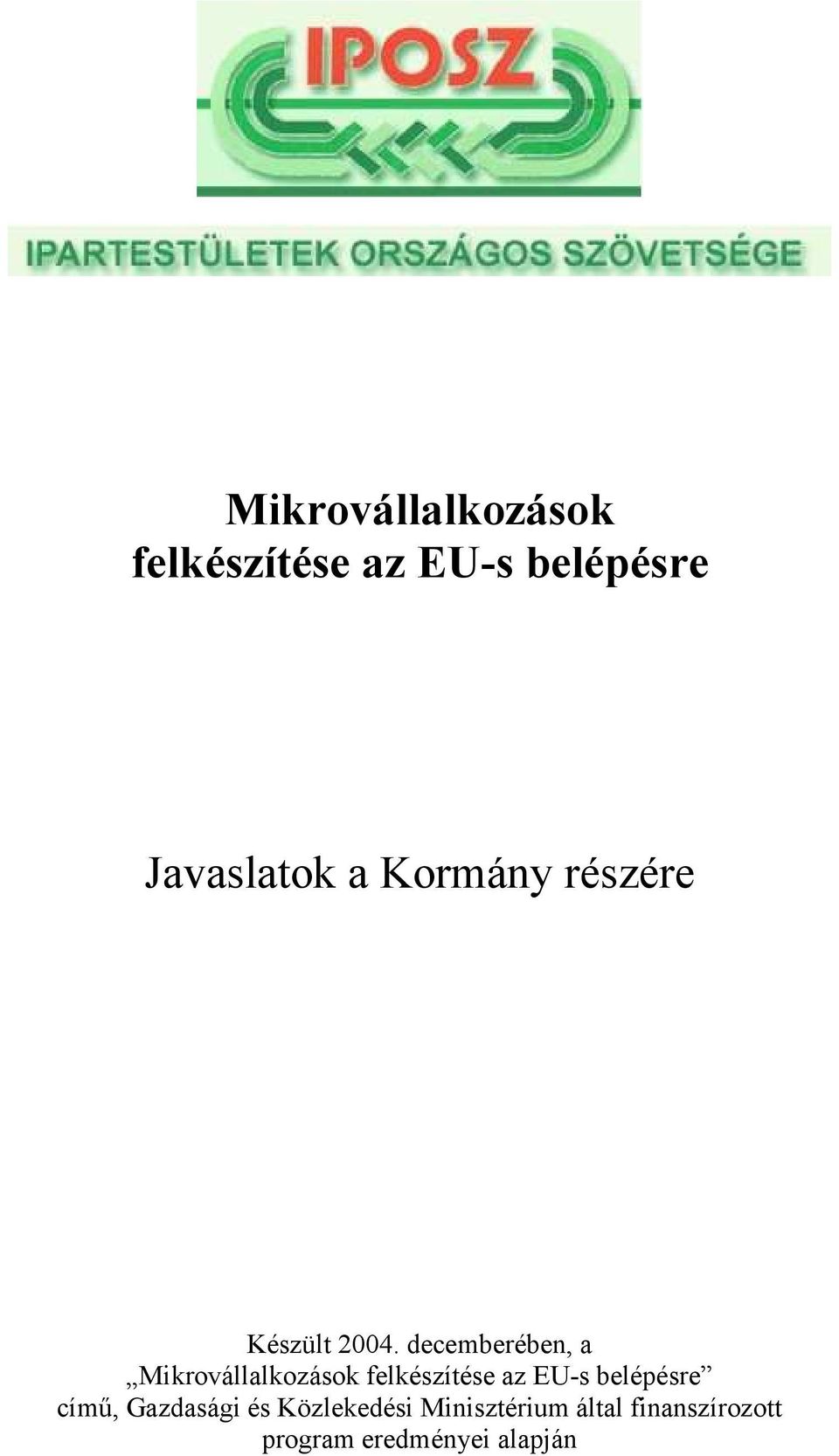 decemberében, a  című, Gazdasági és Közlekedési