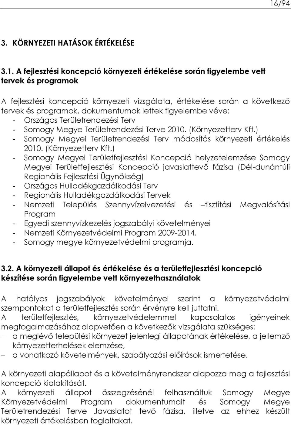 ) - Somogy Megyei Területrendezési Terv módosítás környezeti értékelés 2010. (Környezetterv Kft.