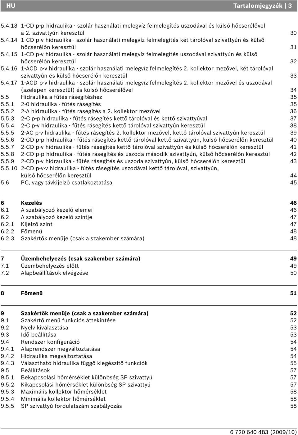 kollektor mezővel, két tárolóval szivattyún és külső hőcserélőn keresztül 33 5.4.17 1-ACD p-v hidraulika - szolár használati melegvíz felmelegítés 2.