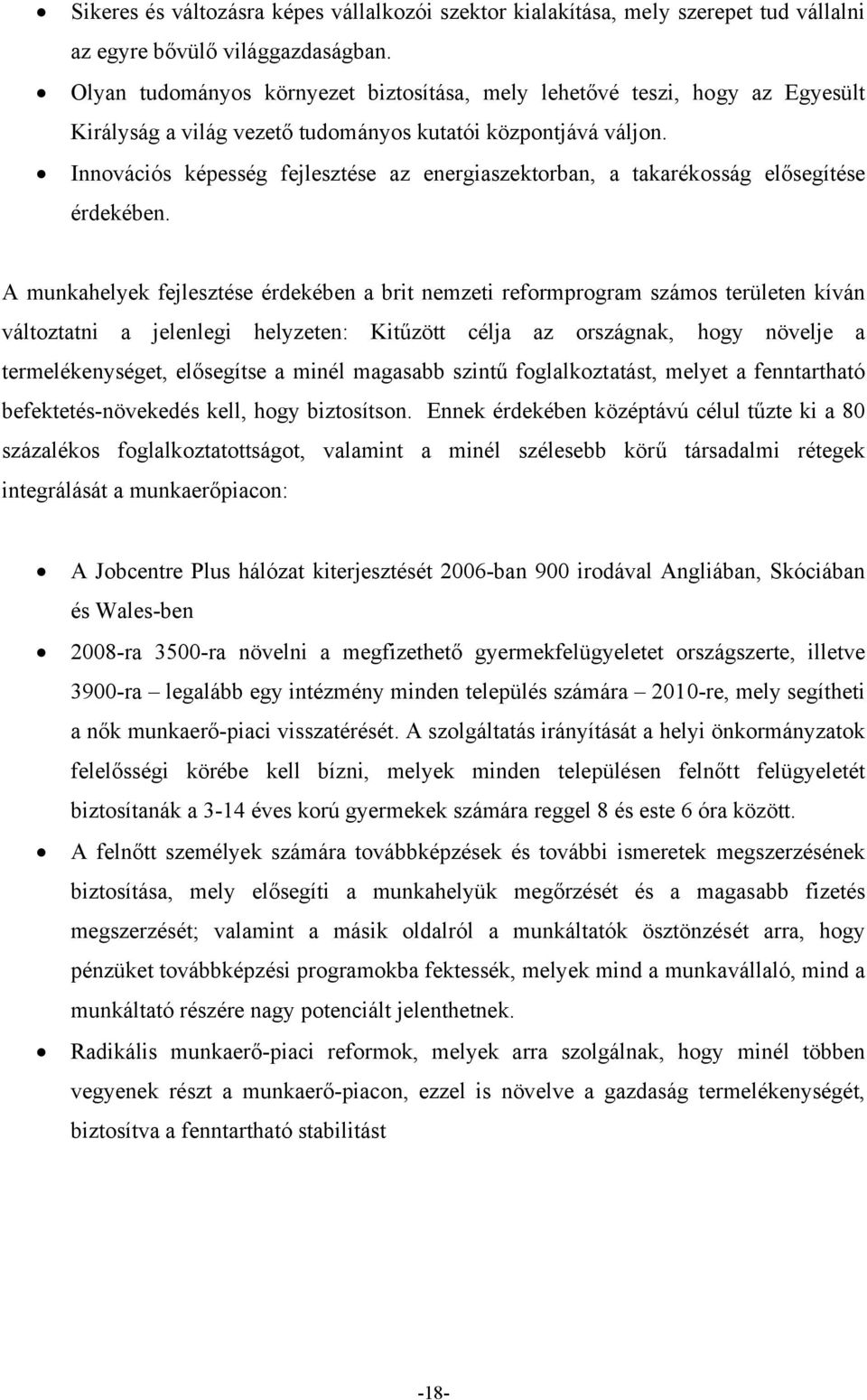 Innovációs képesség fejlesztése az energiaszektorban, a takarékosság elősegítése érdekében.