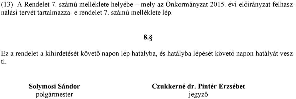 számú melléklete lép. 8.