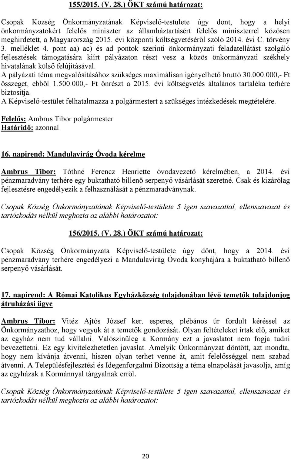 Magyarország 2015. évi központi költségvetéséről szóló 2014. évi C. törvény 3. melléklet 4.