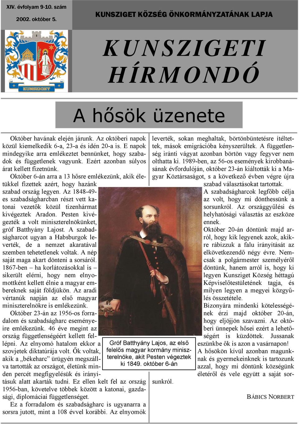 Október 6-án arra a 13 hősre emlékezünk, akik életükkel fizettek azért, hogy hazánk szabad ország legyen.