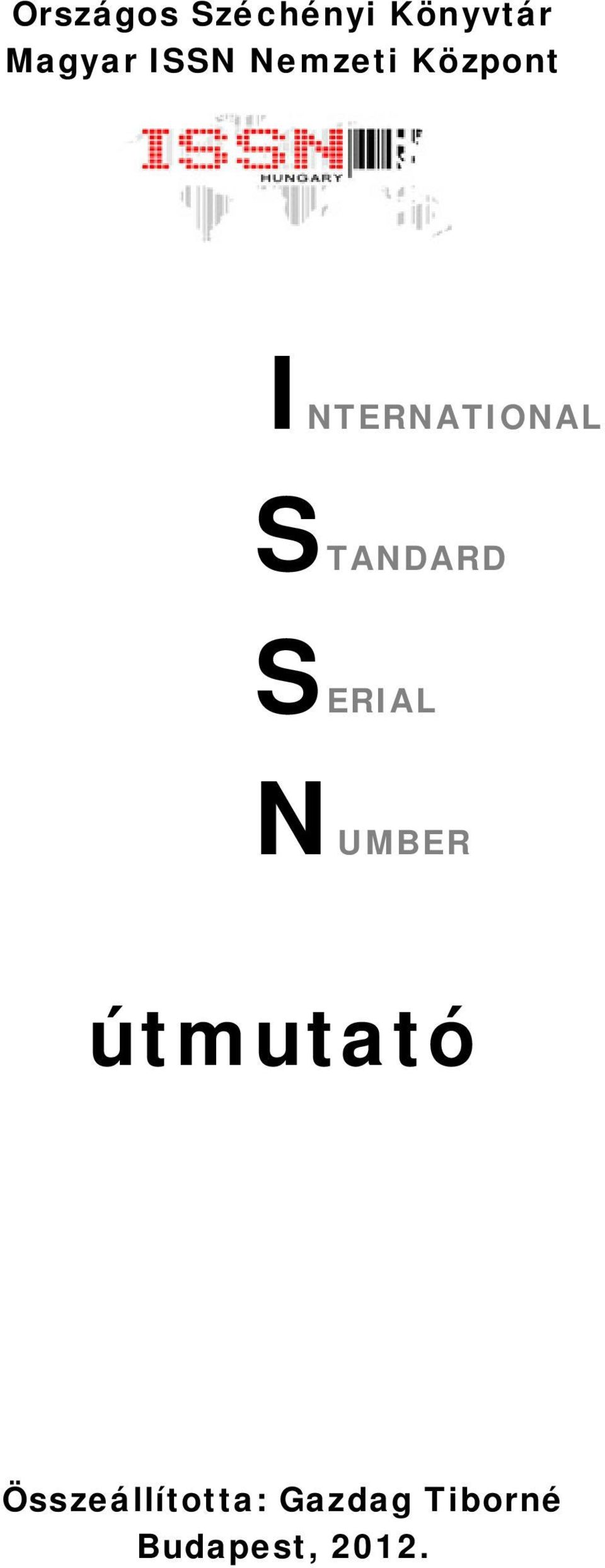 STANDARD SERIAL NUMBER útmutató