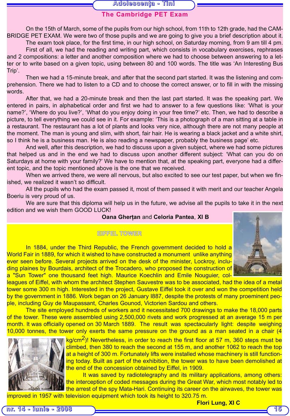 First of all, we had the reading and writing part, which consists in vocabulary exercises, rephrases and 2 compositions: a letter and another composition where we had to choose between answering to a