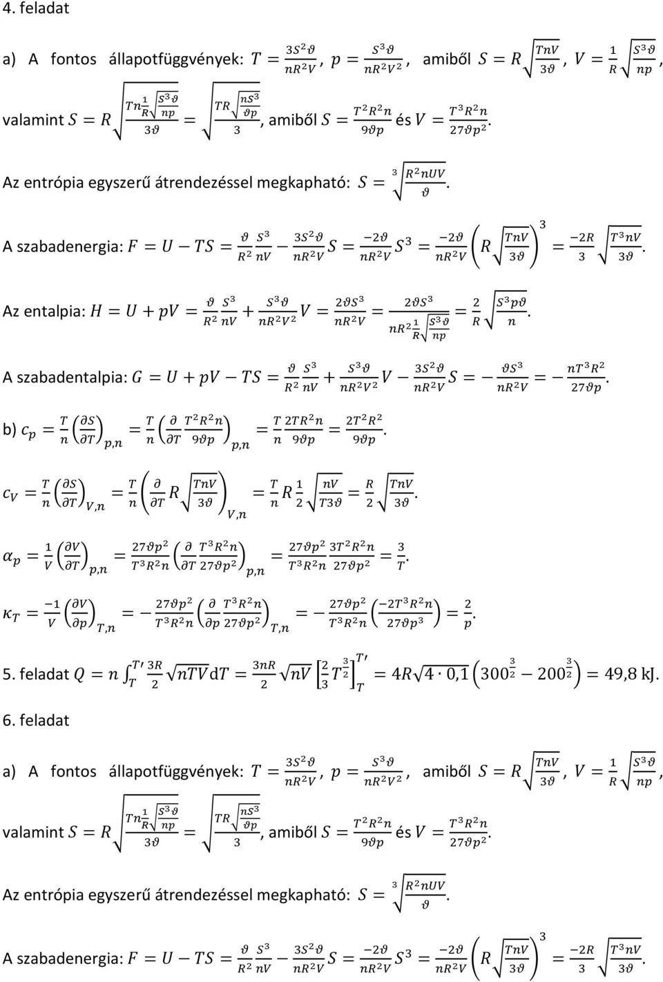 = = = = =, = =, =, = = =,,, 5 feladat = d 6 feladat = = = = = =4 4 0,1300 200 =49,8 kj a) A fontos