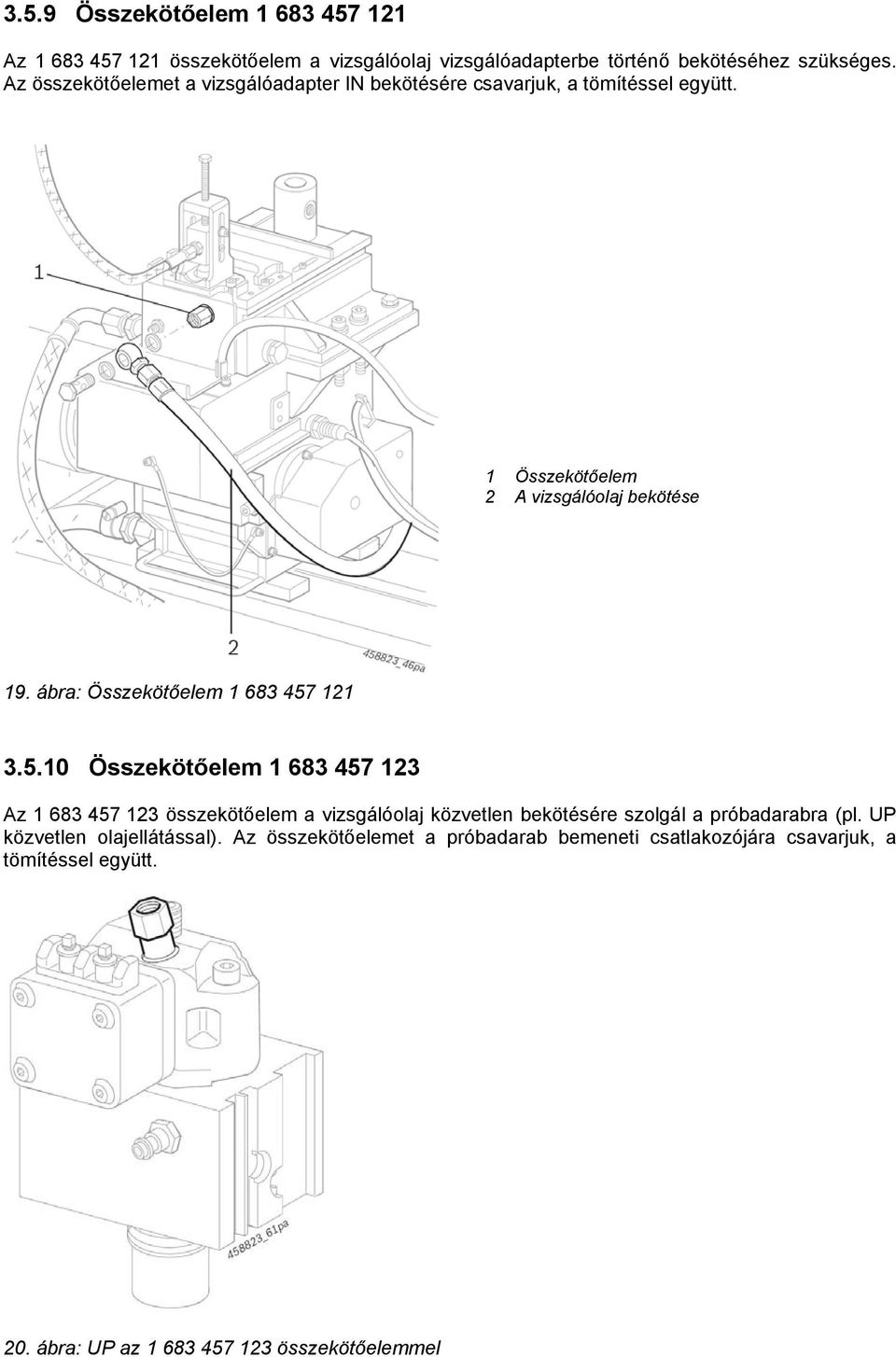 ábra: Összekötőelem 1 683 457