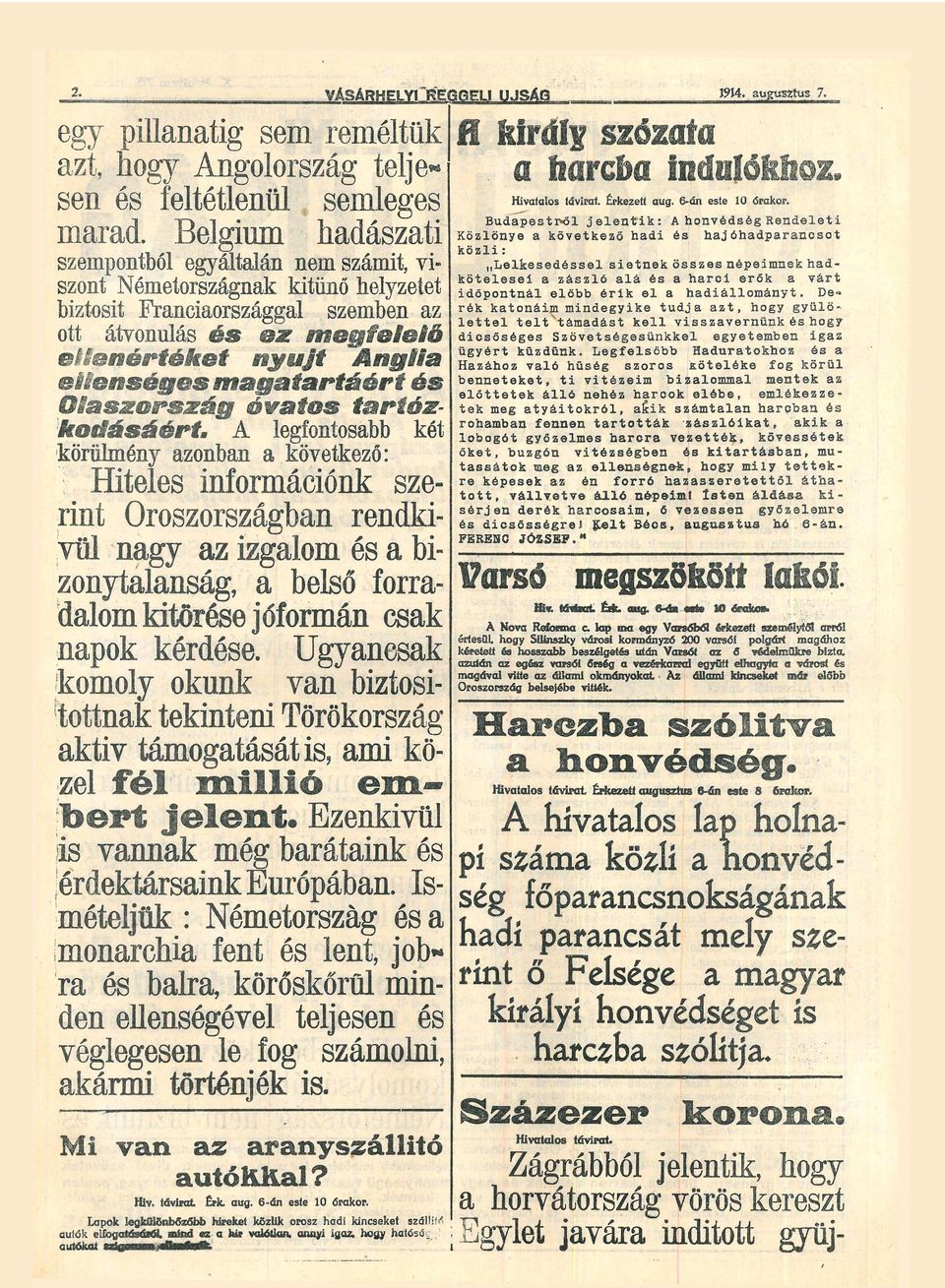 információnk sze rint Oroszországbn rendkí vül ngy z izglom bi zonytlnság, belső forr dlom kitöre jóformán csk npok kérde Ugyncsk komoly okunk vn biztosí tottnk tekintem Törökország ktiv támogtását