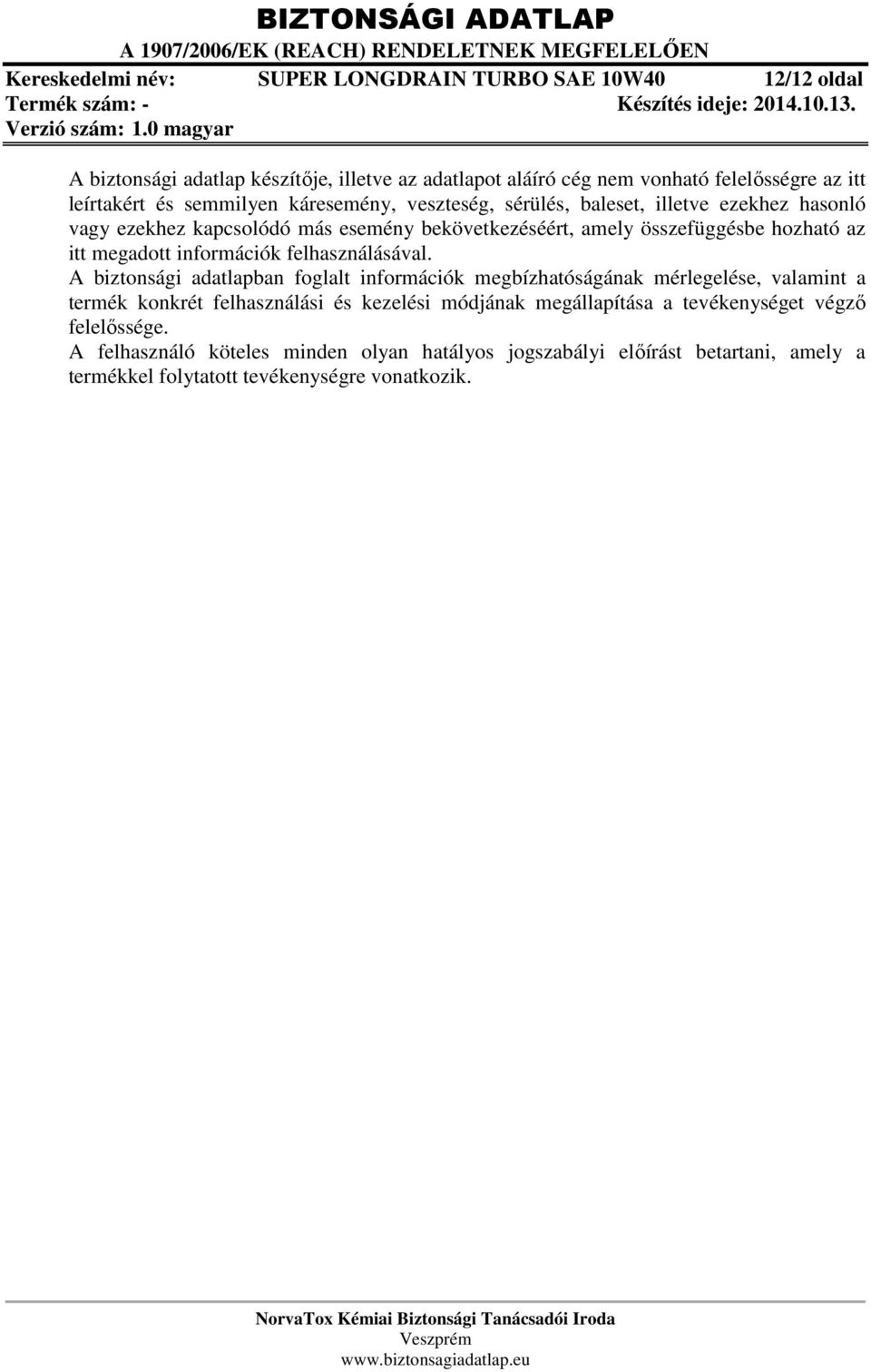 információk felhasználásával.