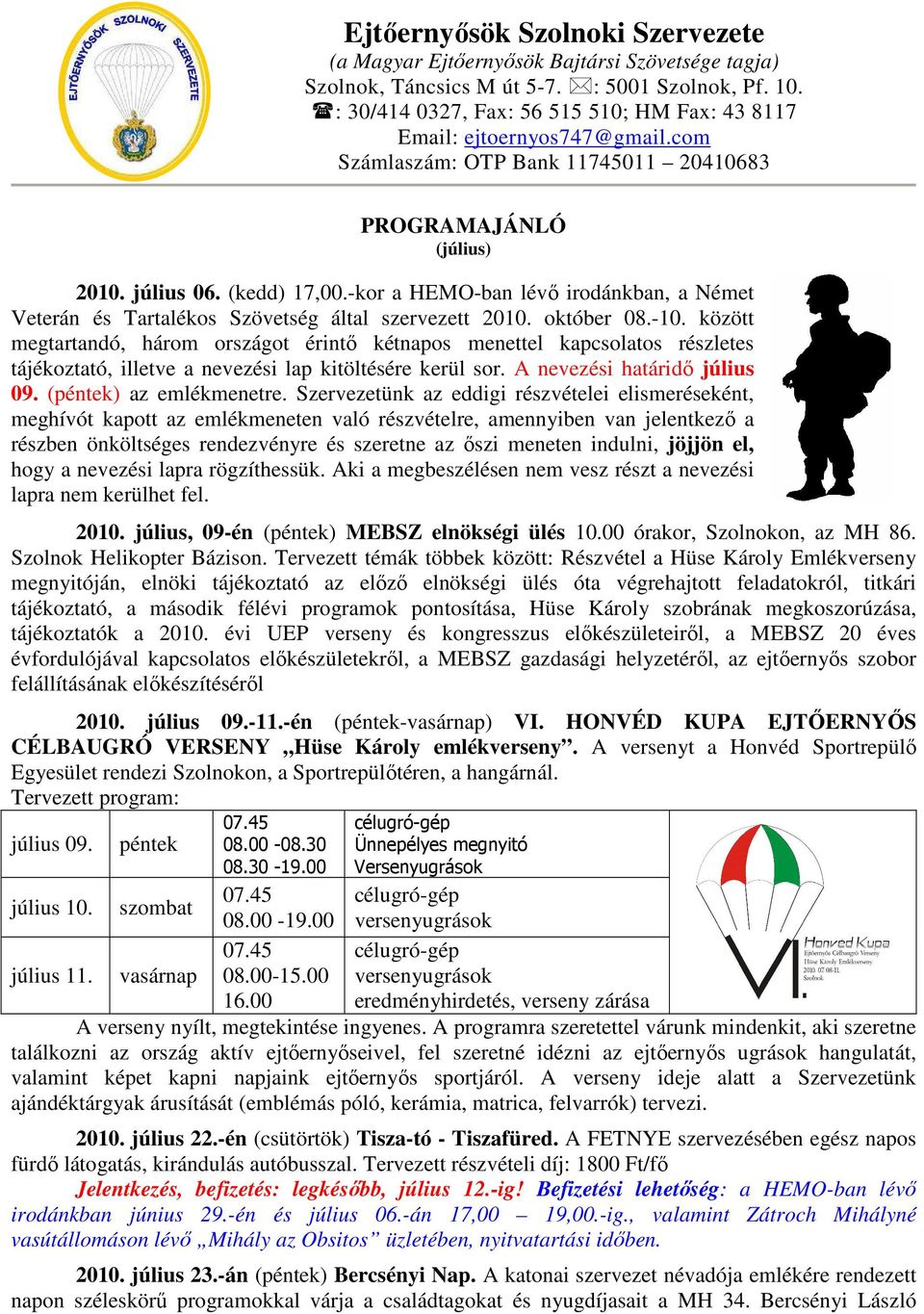 -kor a HEMO-ban lévı irodánkban, a Német Veterán és Tartalékos Szövetség által szervezett 2010. október 08.-10.