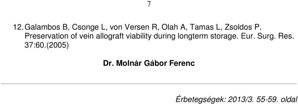 Preservation of vein allograft viability during