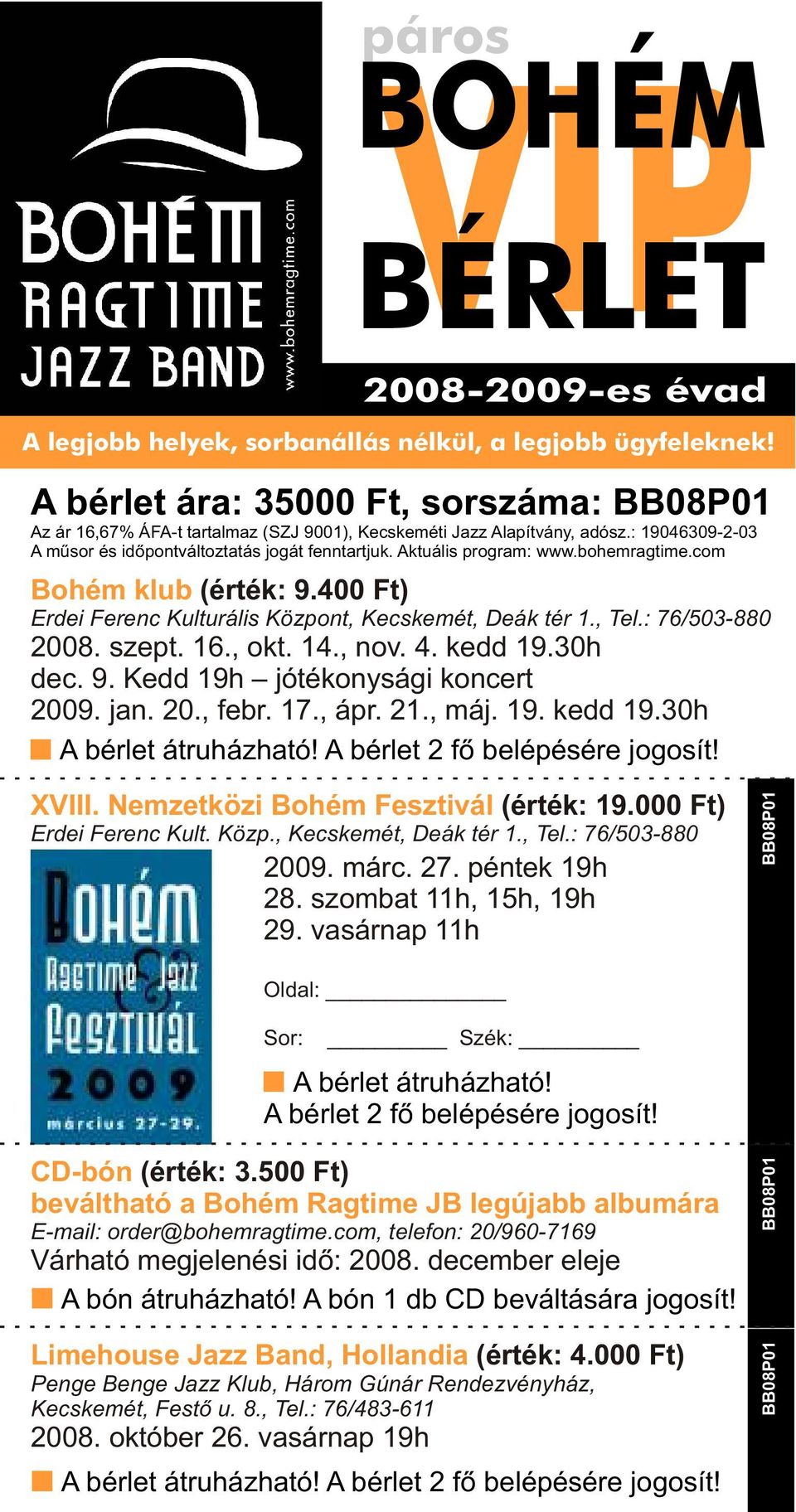 000 Ft) Penge Benge Jazz Klub, Három Gúnár Rendezvényház,