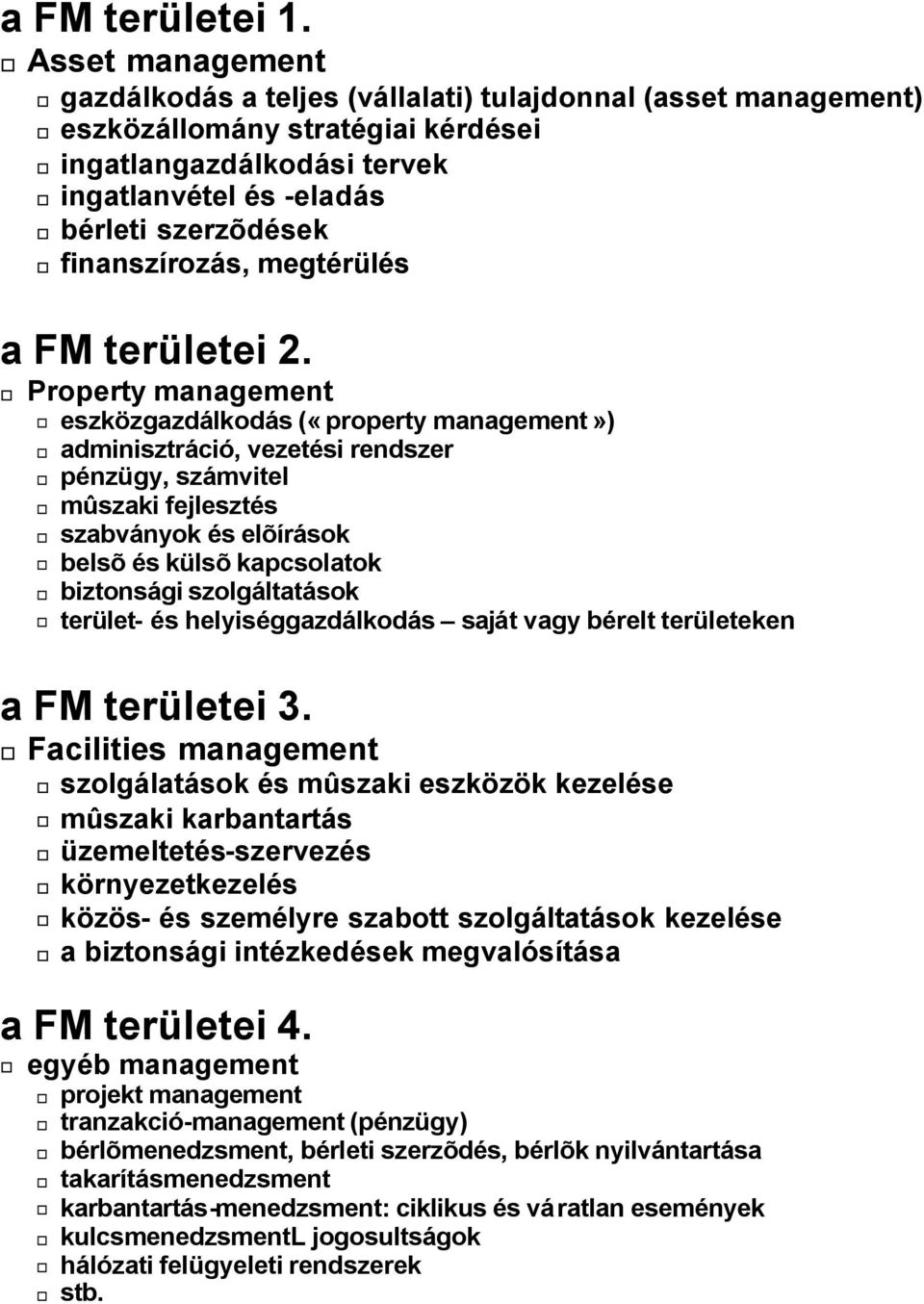 finanszírozás, megtérülés a FM területei 2.