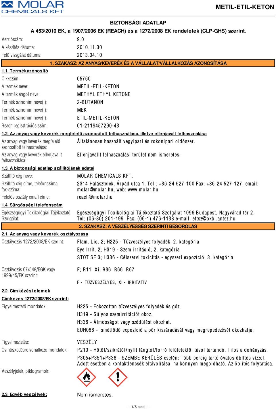 BUTANON MEK ETIL-METIL-K ETON Reach regisztrációs szám: 01-21
