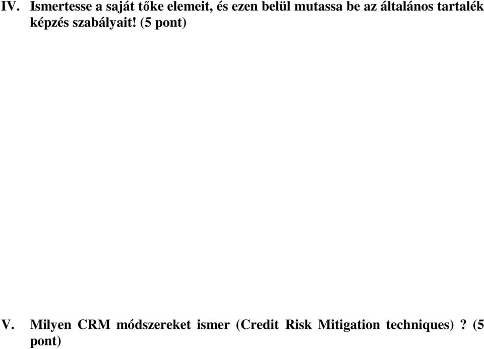 szabályait! (5 pont) V.