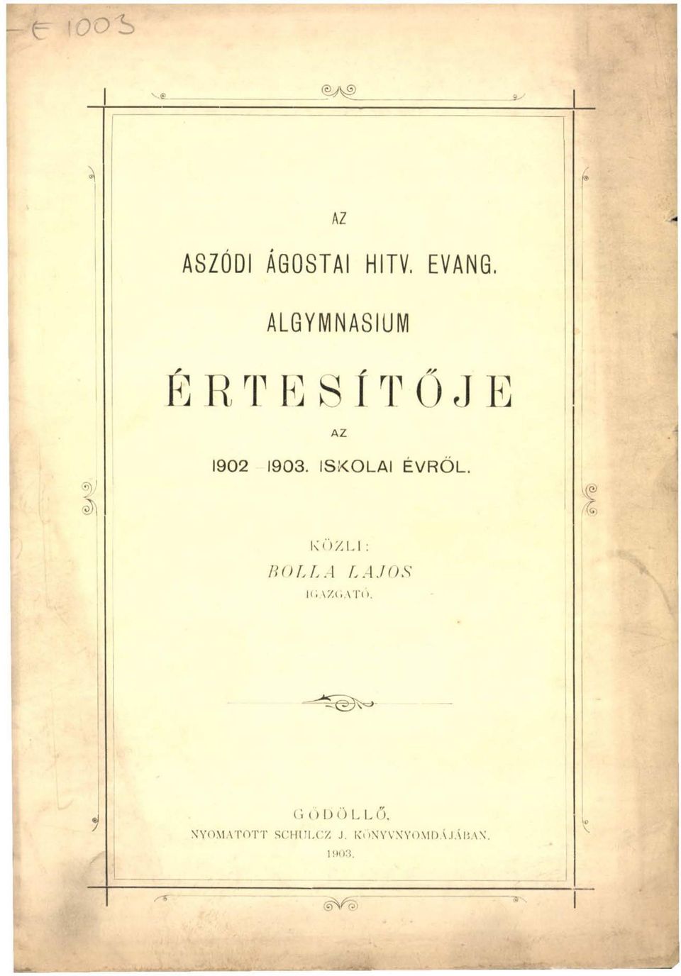 ISKOLAI ÉVRŐL. KÖZLI : BŐI.LA LAJOS IdAZOATÓ.