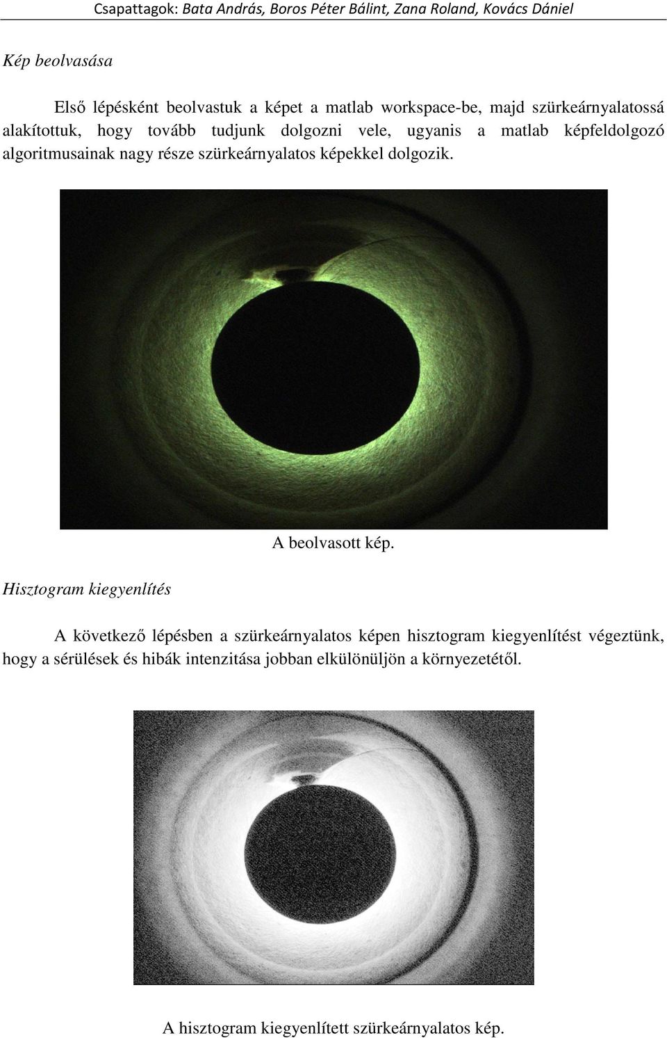 Hisztogram kiegyenlítés A beolvasott kép.