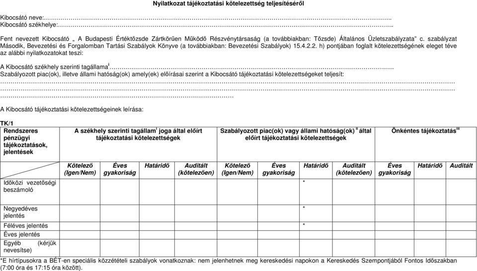 szabályzat Második, Bevezetési és Forgalomban Tartási Szabályok Könyve (a továbbiakban: Bevezetési Szabályok) 15.4.2.