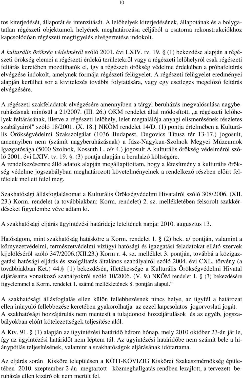 A kulturális örökség védelméről szóló 2001. évi LXIV. tv. 19.