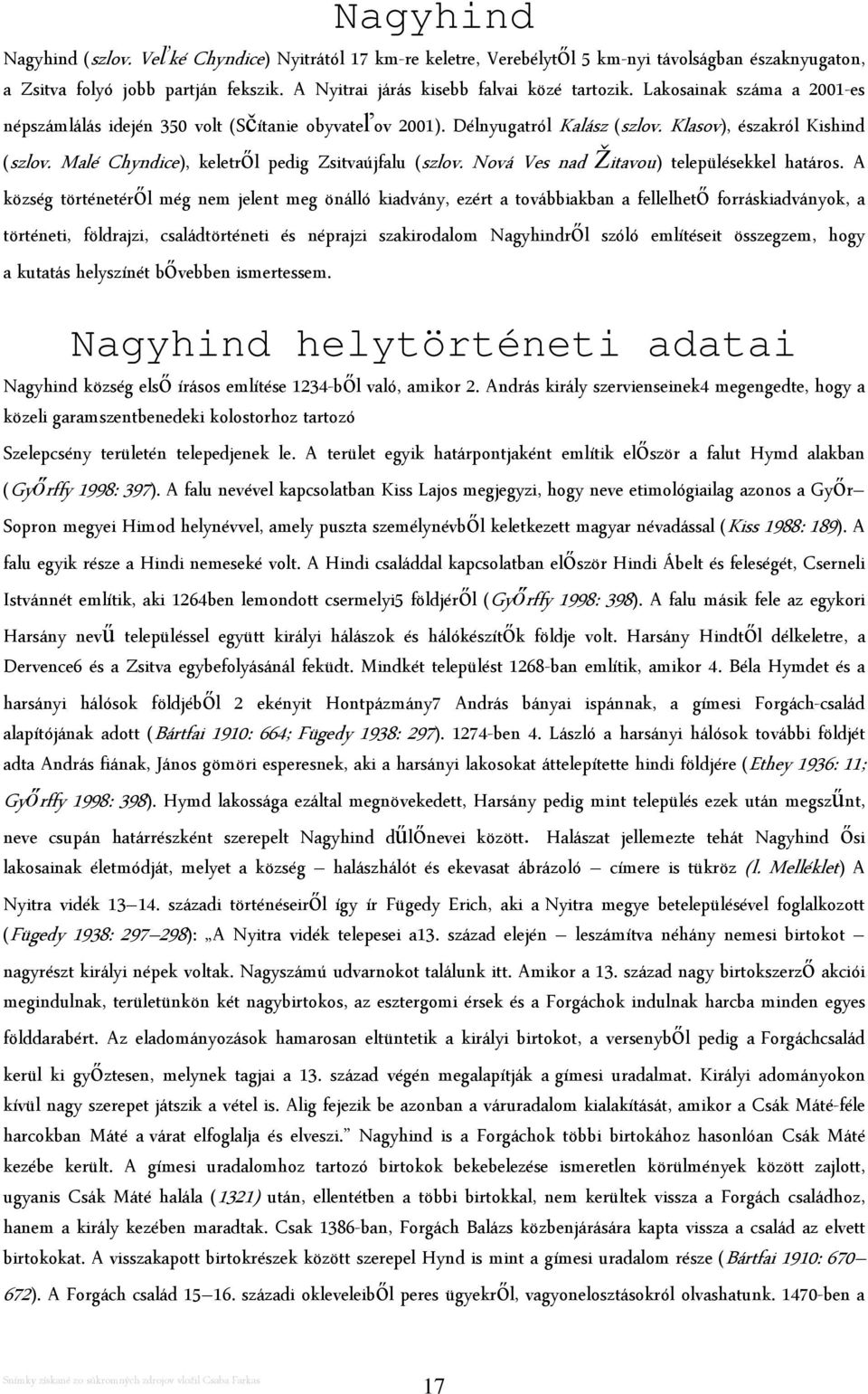 Nová Ves nad Žitavou) településekkel határos.