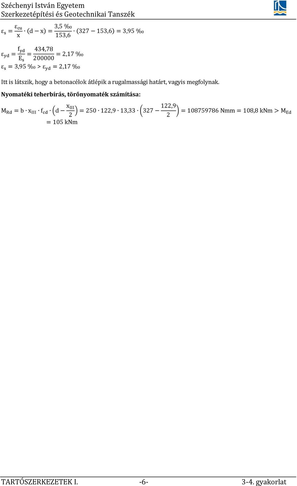 Nyomtéki teerírás, törőnyomték számítás: M x f x 122,9 250 122,9 13,33