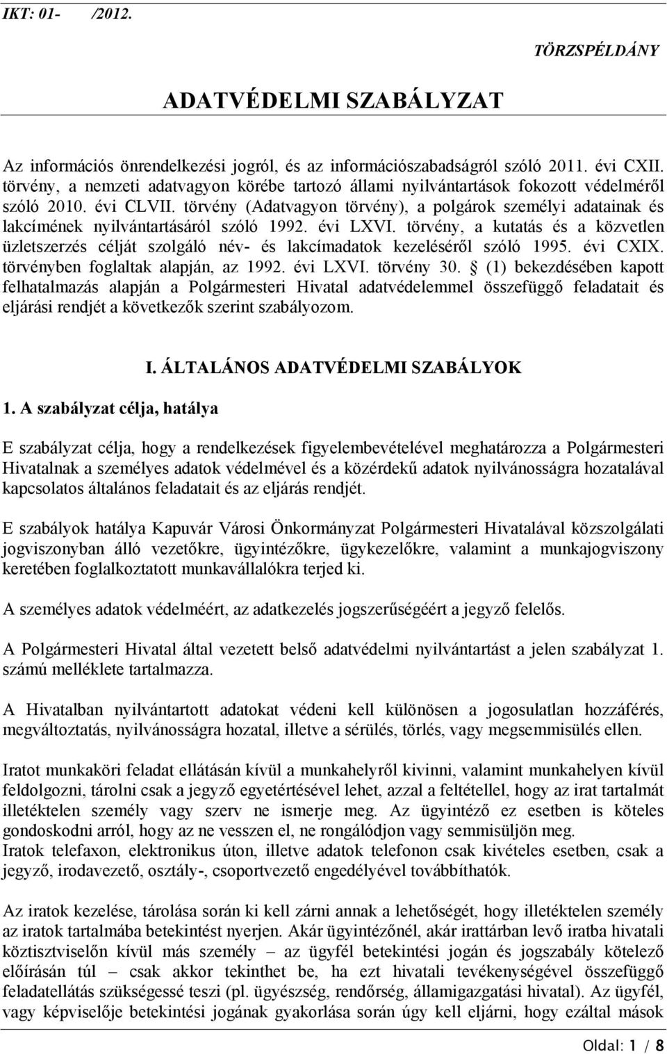 törvény (Adatvagyon törvény), a polgárok személyi adatainak és lakcímének nyilvántartásáról szóló 1992. évi LXVI.