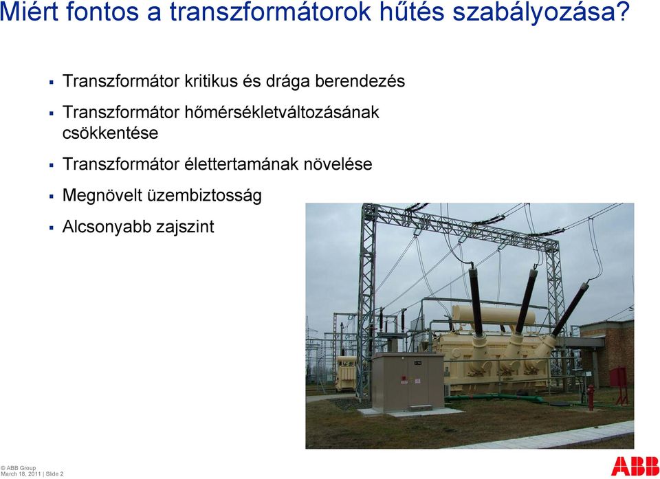 hőmérsékletváltozásának csökkentése Transzformátor