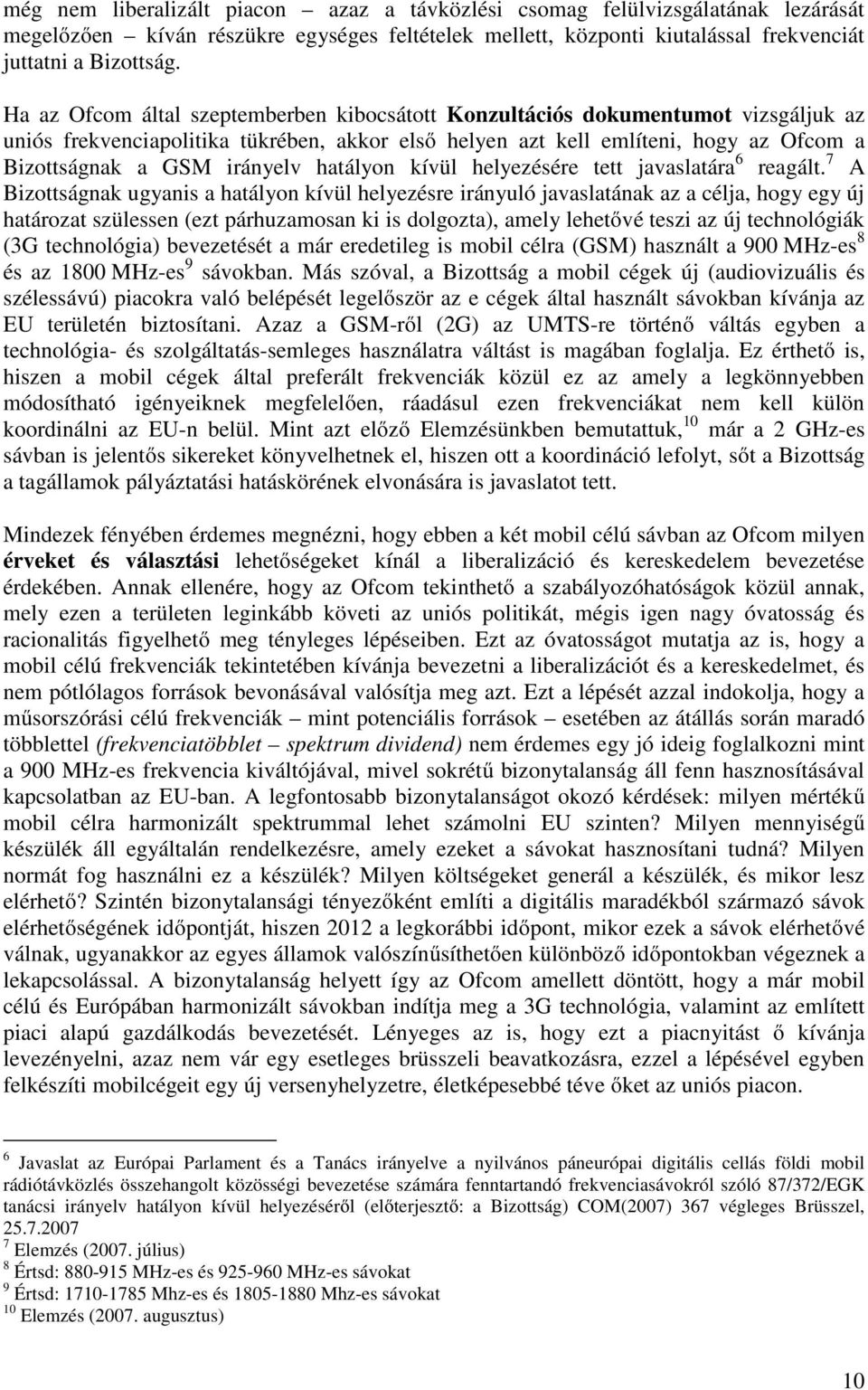 hatályon kívül helyezésére tett javaslatára 6 reagált.