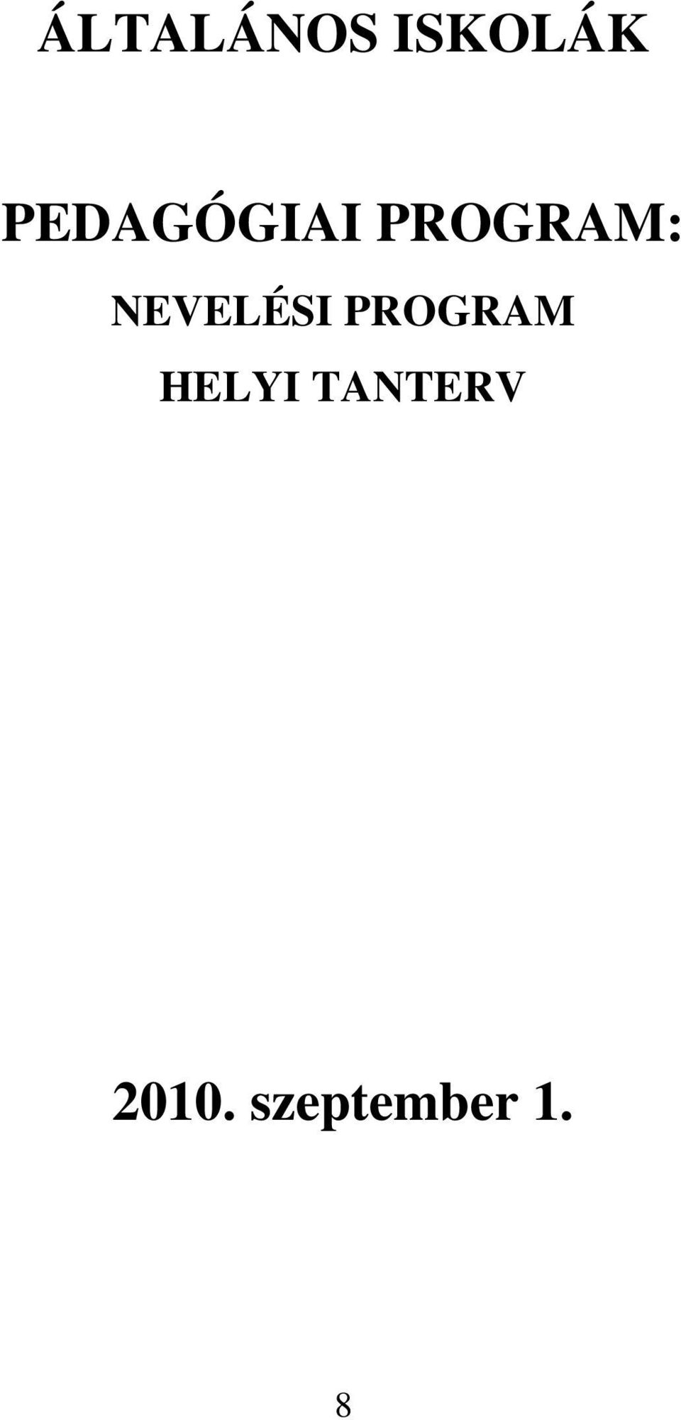 NEVELÉSI PROGRAM HELYI