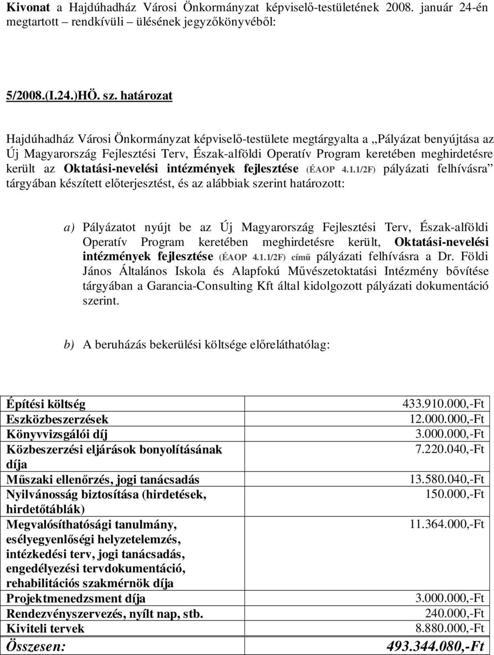 Oktatási-nevelési intézmények fejlesztése (ÉAOP 4.1.