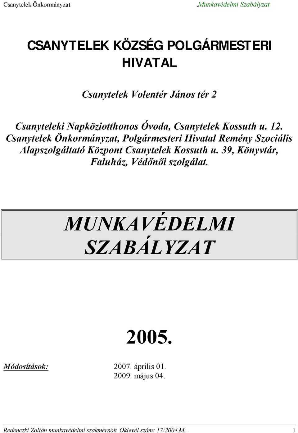 Napköziotthonos Óvoda, Csanytelek Kossuth u. 12.
